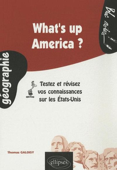 What's up America ? Testez et révisez vos connaissances sur les Etats-Unis