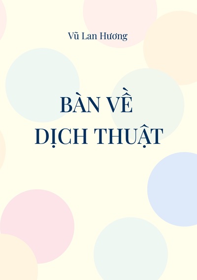 Bàn Ve Dich Thuat, Dich Cai Gi Va Dich Nhu The Nao?