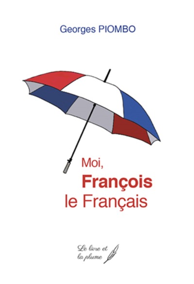 Moi, François le Français