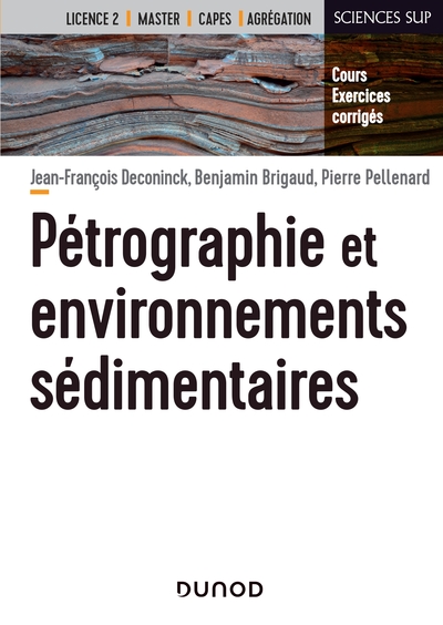 Pétrographie Et Environnements Sédimentaires - Cours Et Exercices Corrigés, Cours Et Exercices Corrigés