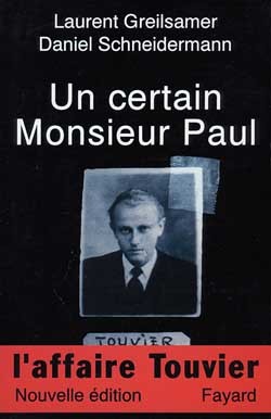 Un certain Monsieur Paul - Laurent Greilsamer