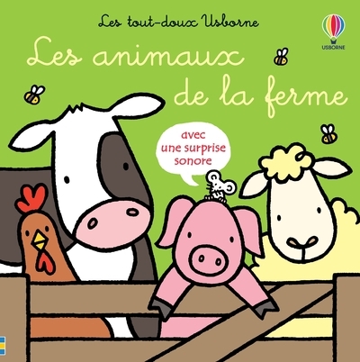 Les animaux de la ferme - Les tout-doux Usborne - Dès 6 mois