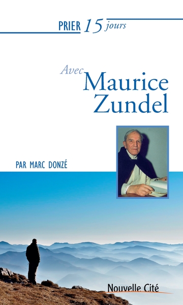 Prier 15 jours avec Maurice Zundel Ned