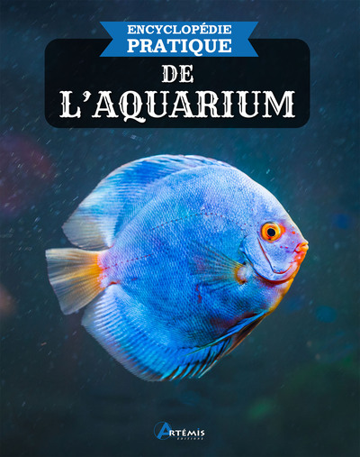 Encyclopédie Pratique De L'Aquarium