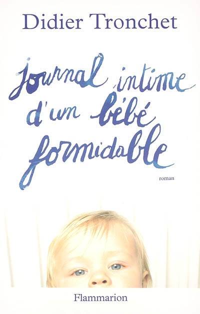 Journal intime d'un bébé formidable