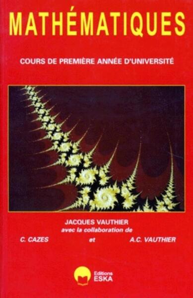 Mathématiques. Cours de Première année d'Université.