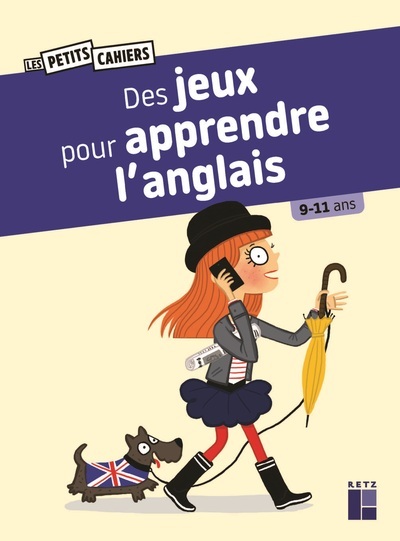 Des jeux pour apprendre l'anglais 9/11 ans - Sandra Lebrun