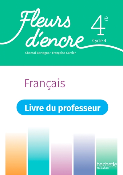 Fleurs d'encre Français 4e - Livre du professeur - Ed. 2023