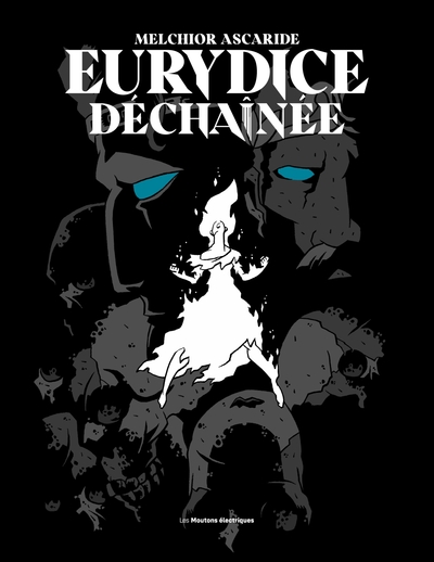 Eurydice déchaînée