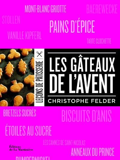 Les gâteaux de l'Avent - Christophe Felder