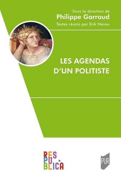 Les agendas d'un politiste - Philippe Garraud