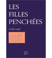 Les filles penchées - Cécile Cayrel