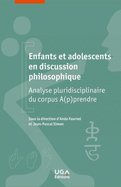 Enfants Et Adolescents En Discussion Philosophique, Analyse Pluridisciplinaire Du Corpus A(P)Prendre