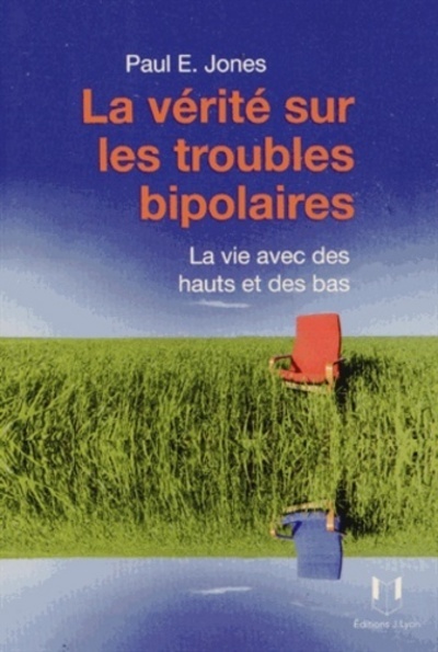 La vérité sur les troubles bipolaires