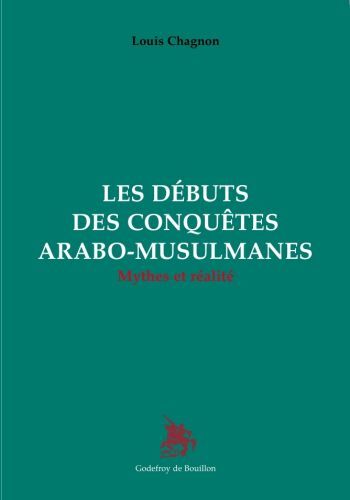 Les débuts des conquêtes arabe-musulmanes