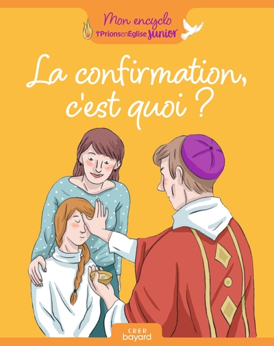 La confirmation, c'est quoi ? - Anne-Sophie du Bouetiez