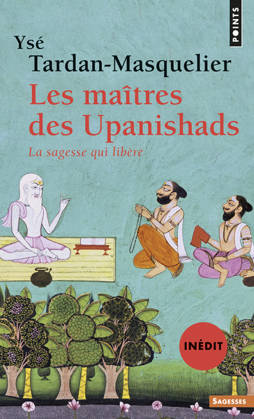 Les Maîtres des Upanishads (inédit)