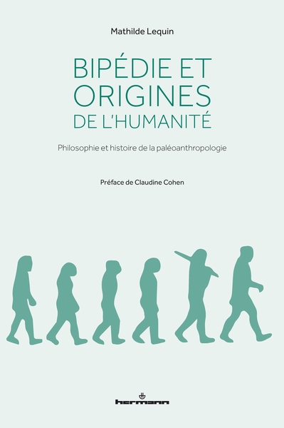 Bipédie et origines de l'humanité - Mathilde Lequin