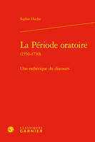 La Période oratoire