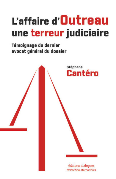 L'affaire d'Outreau une terreur judiciaire