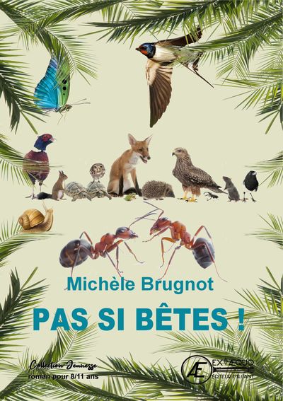 Pas si bêtes ! - Michèle Brugnot