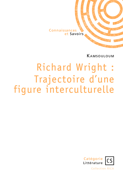 Richard Wright : Trajectoire d’une figure interculturelle