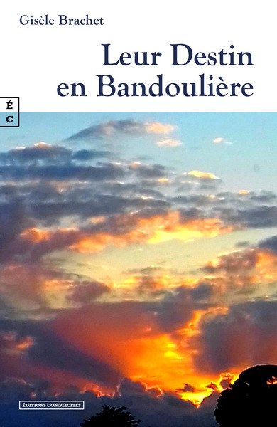 Leur Destin En Bandouliere - Gisele Brachet