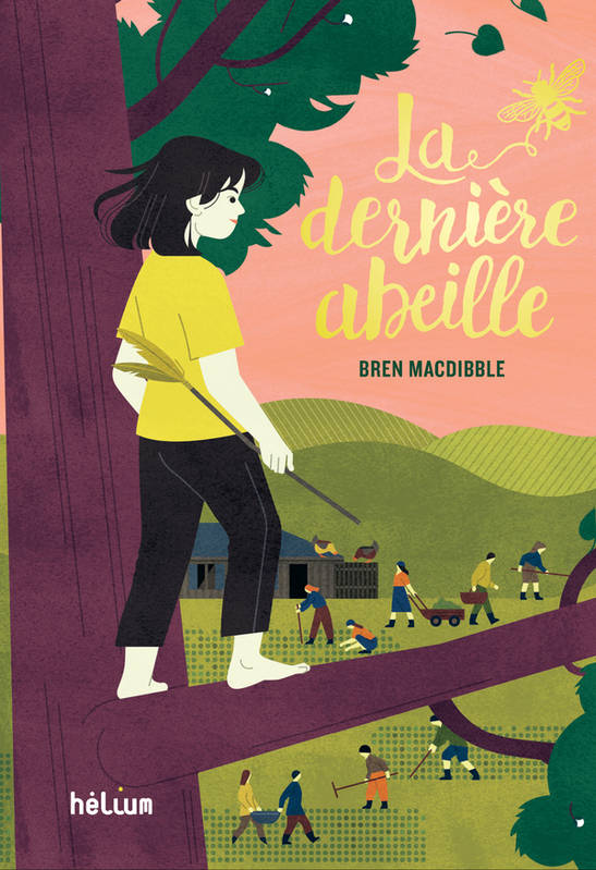 La Dernière Abeille - Bren Macdibble