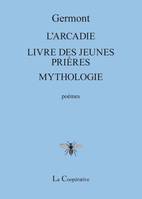 L'Arcadie - Livre Des Jeunes Prières - Mythologie