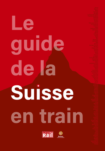 Le guide de la Suisse en train - Thierry Pupier