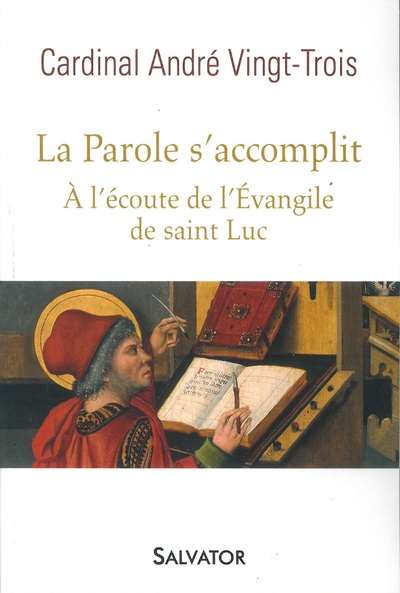 La Parole S'Accomplit, A L´Écoute De L´Évangile De Saint Luc