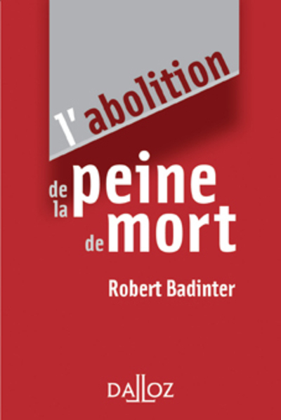 L'Abolition De La Peine De Mort - 1Ère Éd.