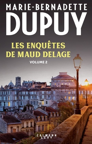 Les enquêtes de Maud Delage Intégrale Volume 2 - Marie-Bernadette Dupuy