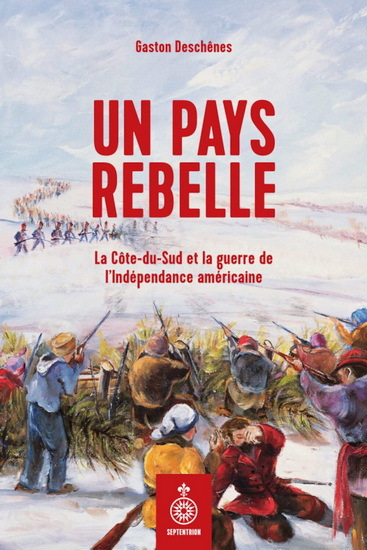 Un Pays Rebelle. Cote-Du-Sud Et La Guerre De L'Independance