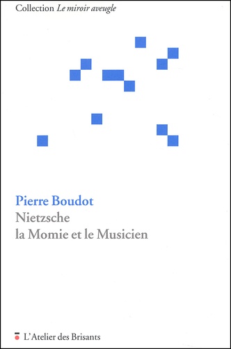 Nietzsche, la momie et le musicien