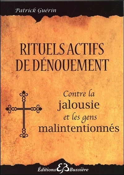 Rituels actifs de dénouement - Contre la jalousie et les gens malintentionnés