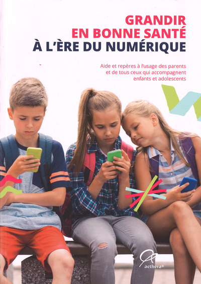 Grandir en bonne santé à l'ère du numérique - Collectif