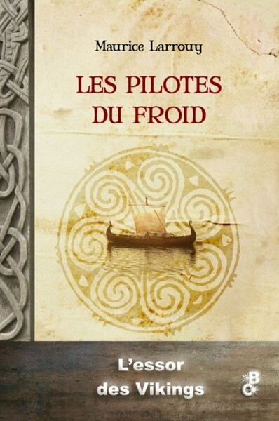 Les Pilotes Du Froid - L'Essor Des Vikings