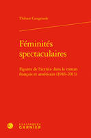 Féminités spectaculaires