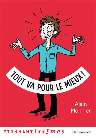 Tout va pour le mieux ! - Alain Monnier