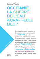 Occitanie, La Guerre De L’Eau Aura-T-Elle Lieu ?