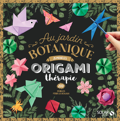 Origami thérapie - Au jardin botanique