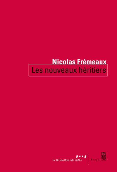 Les Nouveaux héritiers - Nicolas Frémeaux