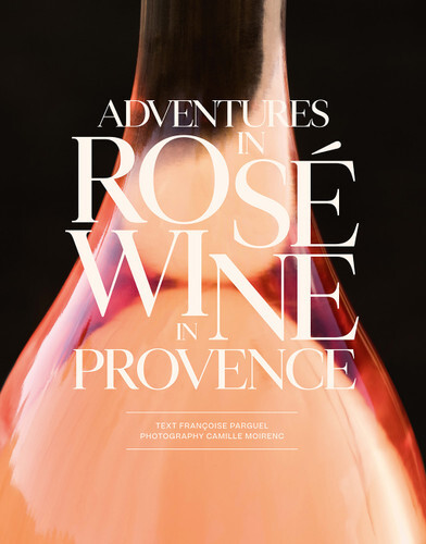 Adventures In Rose Wine Provence