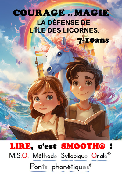 2 - LIRE, c'est SMOOTH ! T2 COURAGE ET MAGIE : LA DÉFENSE DE L'ÎLE DES LICORNES - Frédéric Luhmer