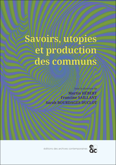 Savoirs, utopies et production des communs