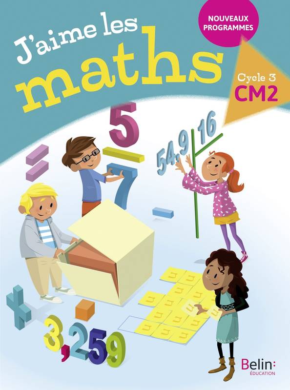 J'aime les maths - cycle 3, CM2