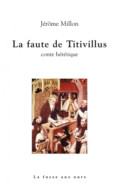 La faute de Titivillus - Jérôme MILLON