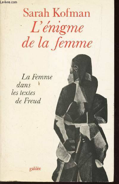 L'Énigme De La Femme, La Femme Dans Les Textes De Freud