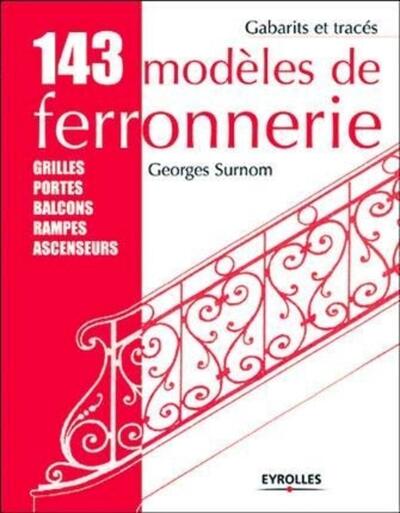 143 modèles de ferronnerie - Georges Surnom